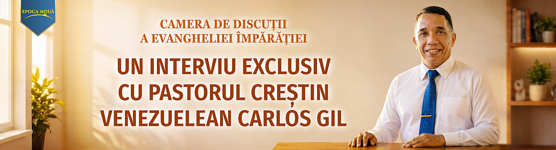 Camera de discuții a Evangheliei Împărăției, Ep. 2: Un interviu exclusiv cu pastorul creștin venezuelean Carlos Gil