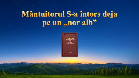 Mântuitorul S-a întors deja pe un „nor alb”