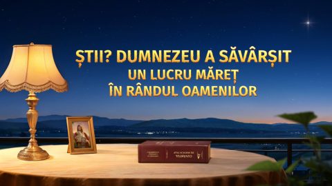 Știai? Dumnezeu a săvârșit un lucru măreț în rândul oamenilor